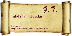 Fehér Tivadar névjegykártya